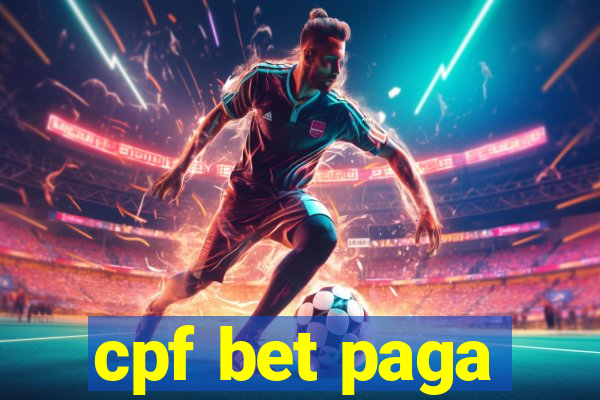 cpf bet paga