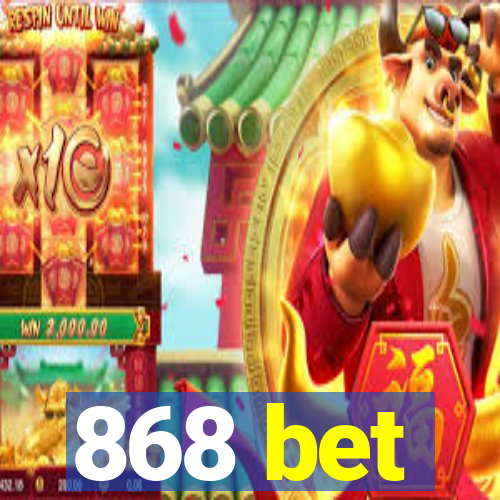 868 bet