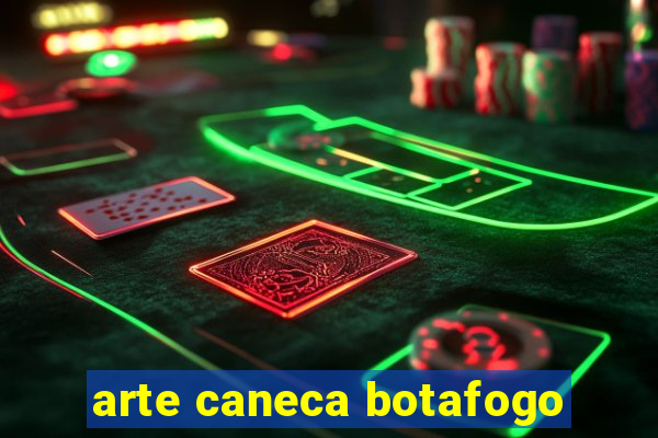 arte caneca botafogo