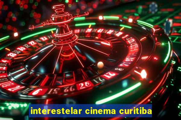 interestelar cinema curitiba