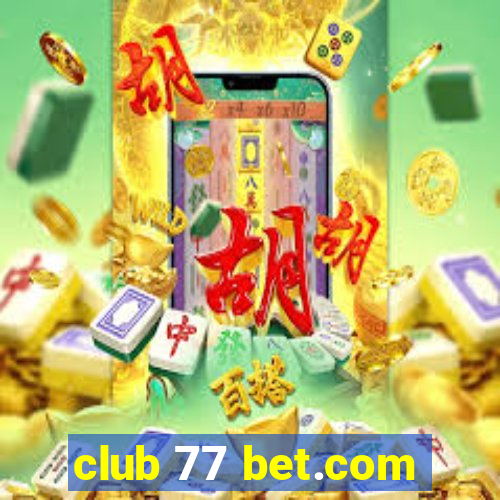 club 77 bet.com