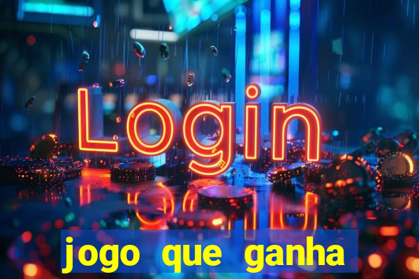 jogo que ganha dinheiro na internet