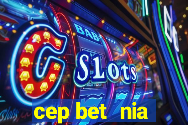 cep bet  nia