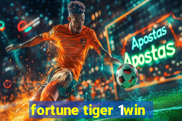 fortune tiger 1win