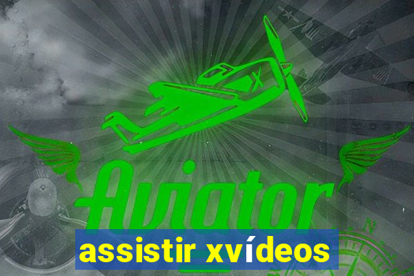 assistir xvídeos