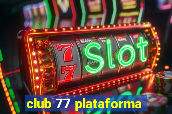 club 77 plataforma