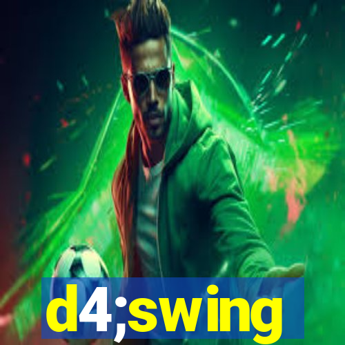 d4;swing