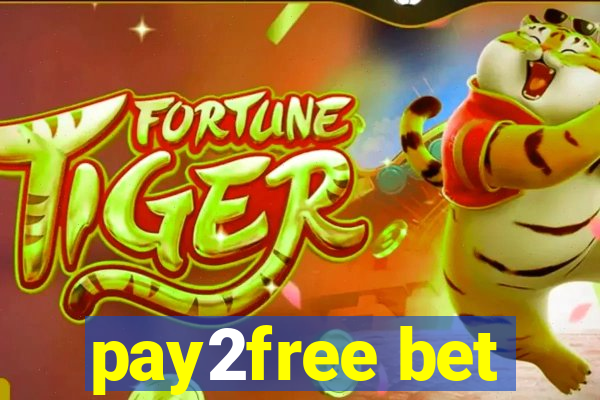 pay2free bet