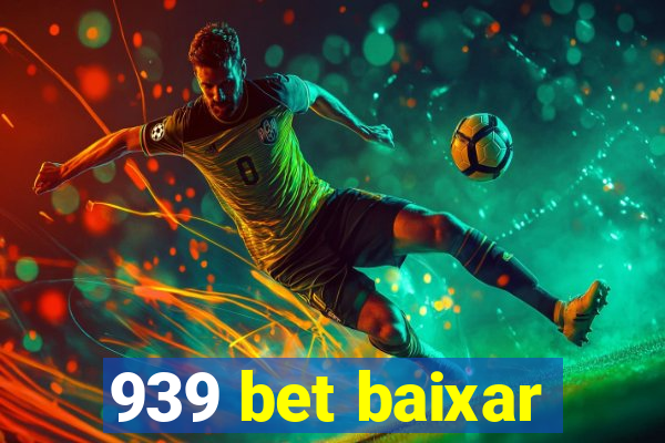 939 bet baixar