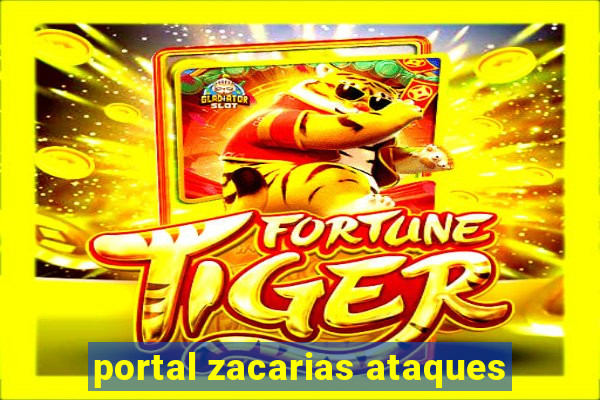 portal zacarias ataques