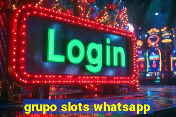 grupo slots whatsapp