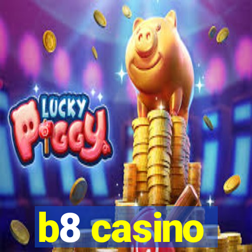 b8 casino