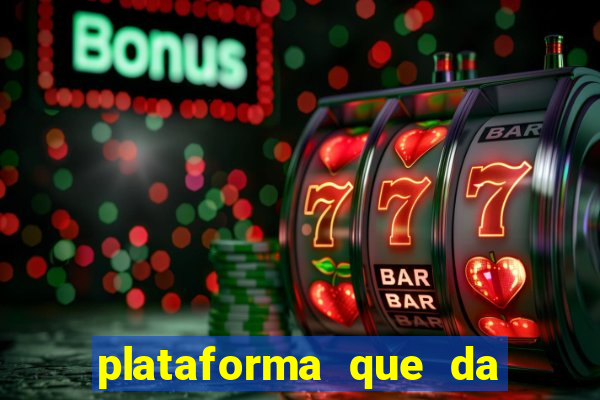 plataforma que da bonus no cadastro e saca no free