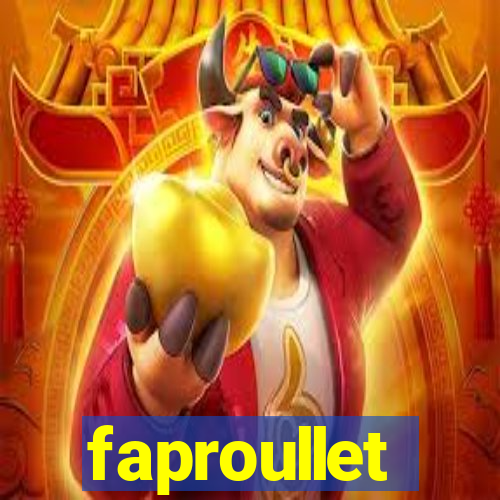 faproullet