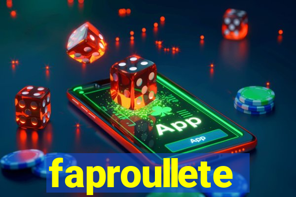 faproullete