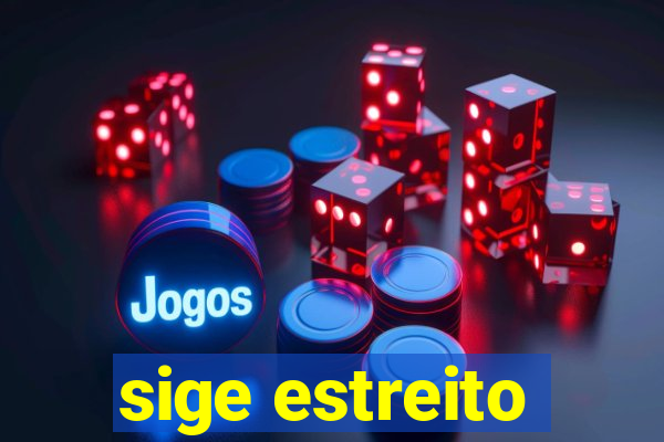 sige estreito