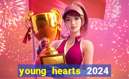 young hearts 2024 assistir online dublado