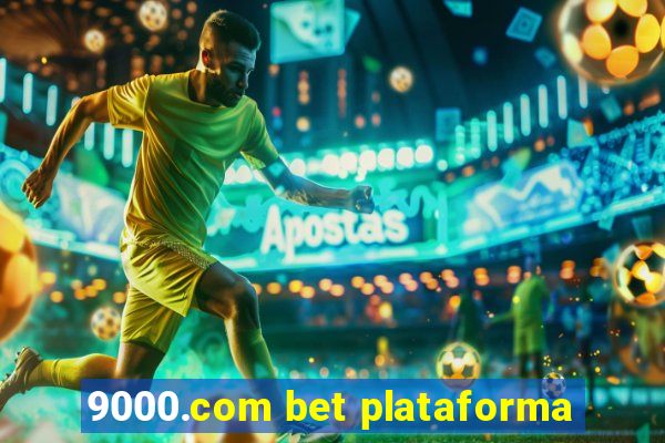 9000.com bet plataforma