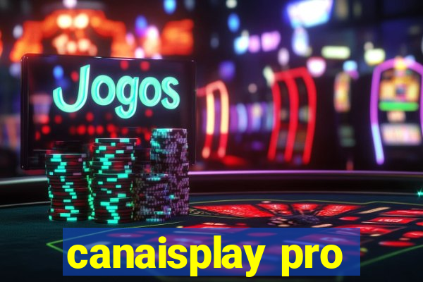 canaisplay pro