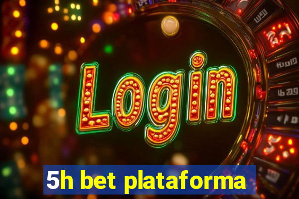 5h bet plataforma