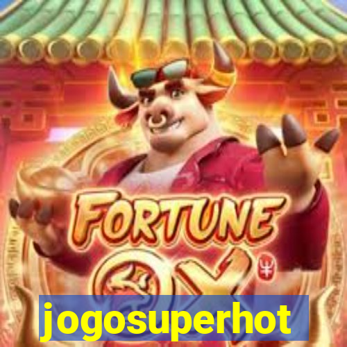 jogosuperhot