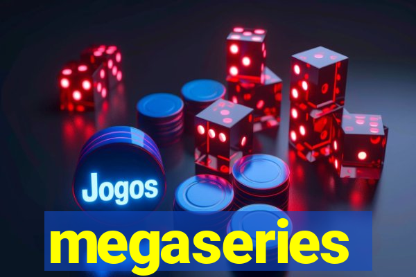 megaseries