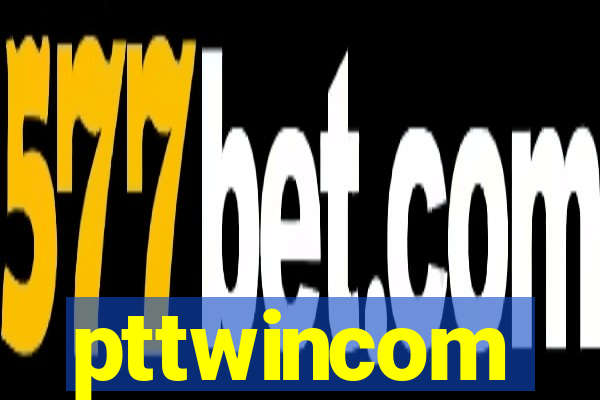 pttwincom