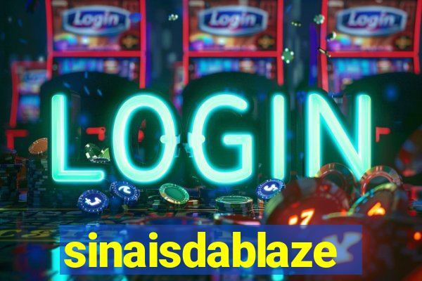 sinaisdablaze