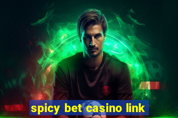 spicy bet casino link