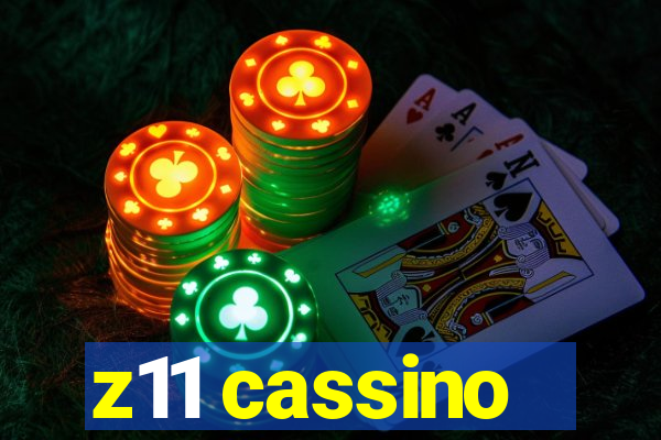 z11 cassino