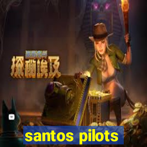 santos pilots