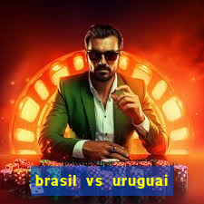 brasil vs uruguai ao vivo multicanais