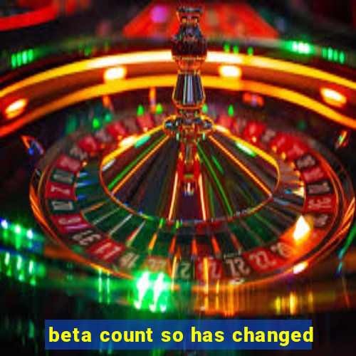 beta count so has changed