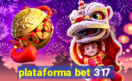 plataforma bet 317