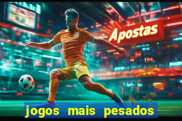 jogos mais pesados android 2024