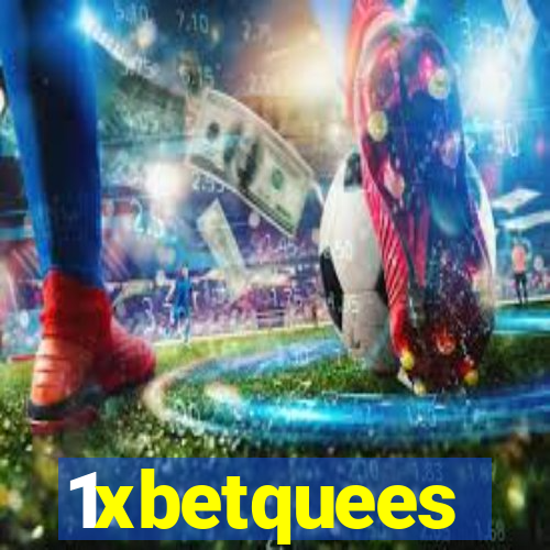 1xbetquees