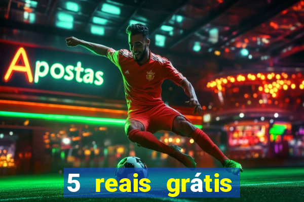 5 reais grátis para apostar cassino