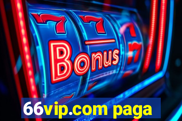 66vip.com paga