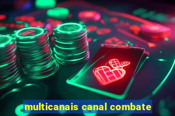 multicanais canal combate