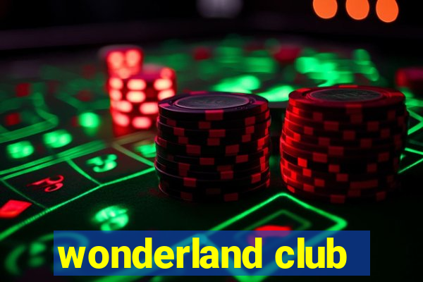 wonderland club