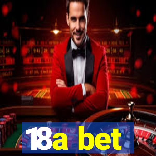 18a bet