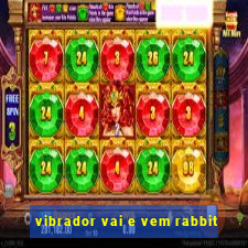 vibrador vai e vem rabbit