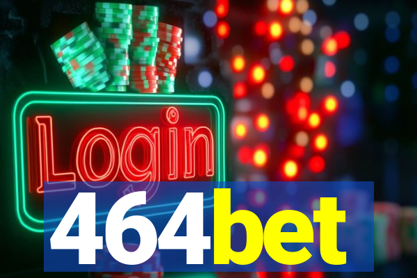 464bet