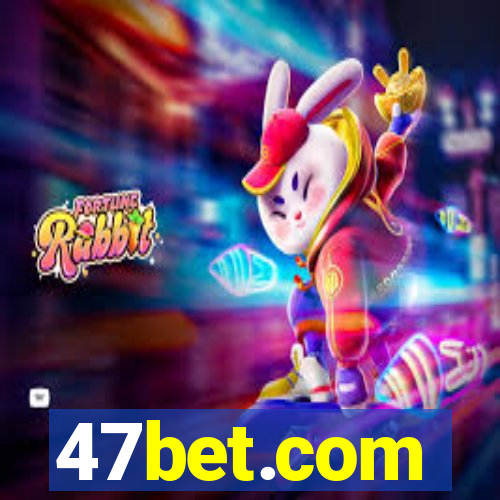 47bet.com