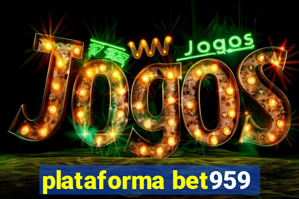 plataforma bet959