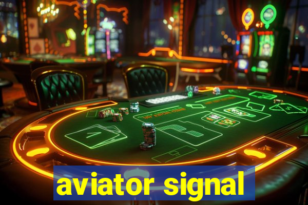 aviator signal