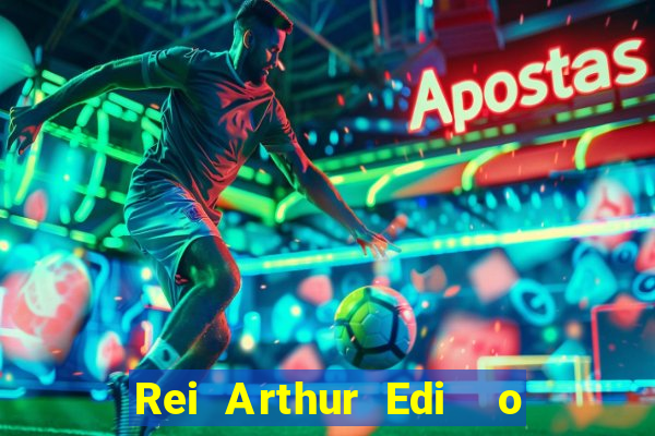 Rei Arthur Edi  o Ouro rei arthur (2004 onde assistir) rei arthur