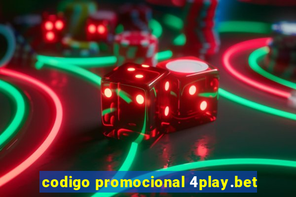 codigo promocional 4play.bet