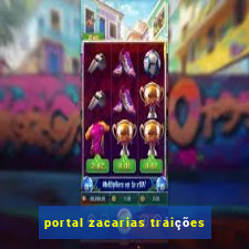 portal zacarias traições