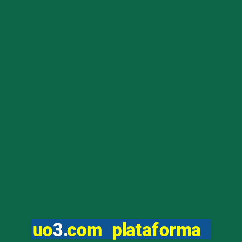 uo3.com plataforma de jogos